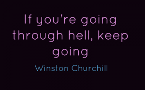 if-youre-going-through-hell-keep-going-2